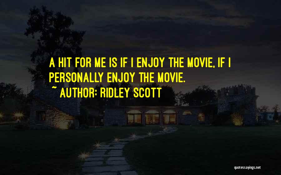 Enjoy Movie Quotes By Ridley Scott