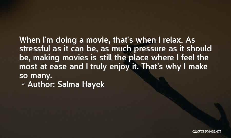 Enjoy Movie Quotes By Salma Hayek