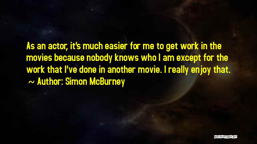 Enjoy Movie Quotes By Simon McBurney