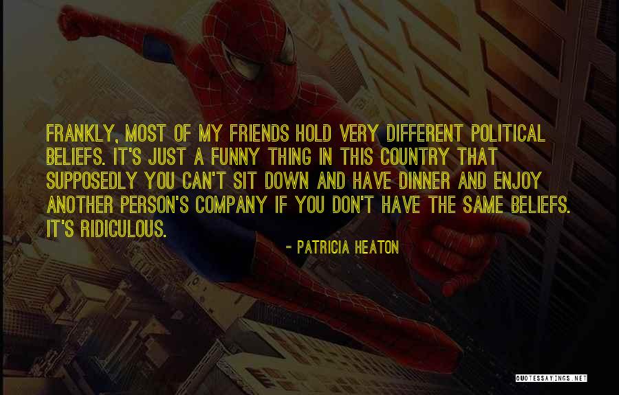 Enjoy My Company Quotes By Patricia Heaton Enjoy My Company Quotes By Patricia Heaton