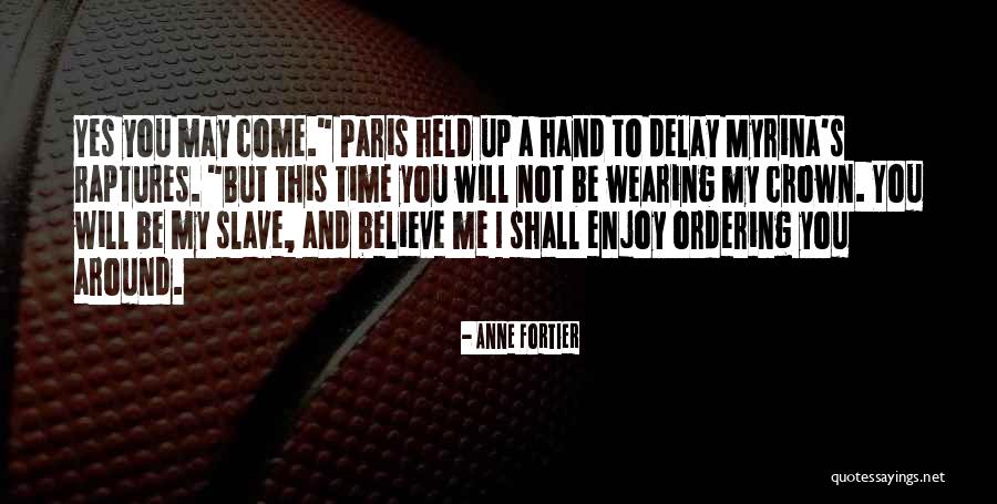 Enjoy My Time Quotes By Anne Fortier Enjoy My Time Quotes By Anne Fortier