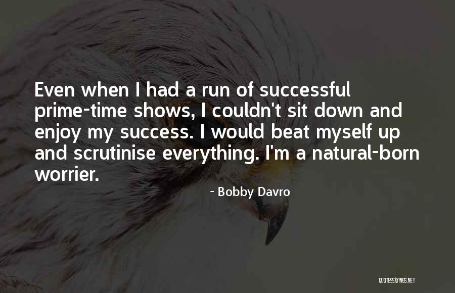 Enjoy My Time Quotes By Bobby Davro Enjoy My Time Quotes By Bobby Davro