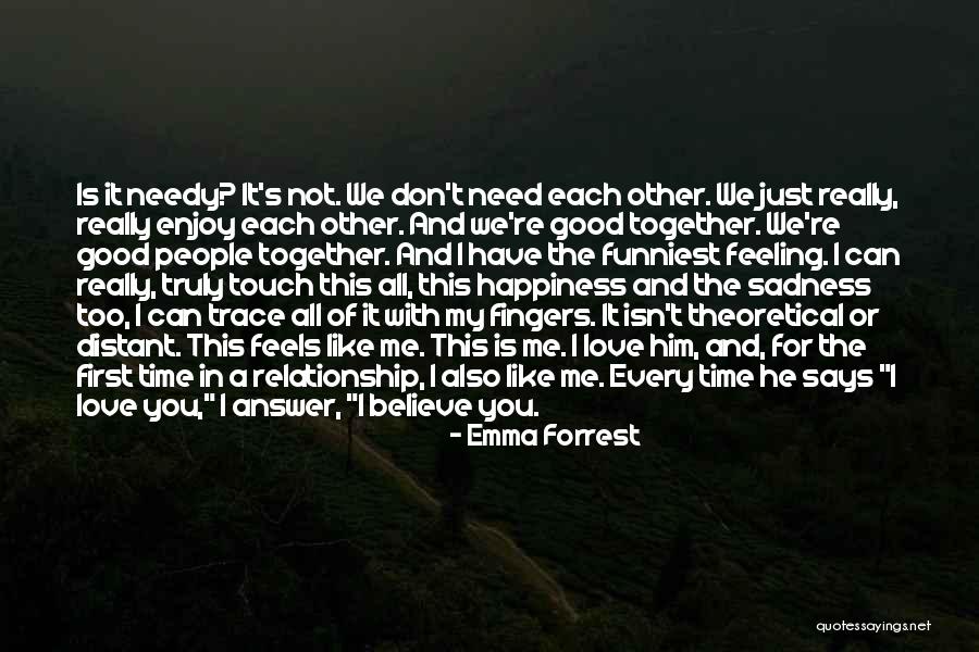Enjoy My Time Quotes By Emma Forrest Enjoy My Time Quotes By Emma Forrest