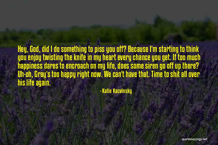 Enjoy My Time Quotes By Katie Kacvinsky