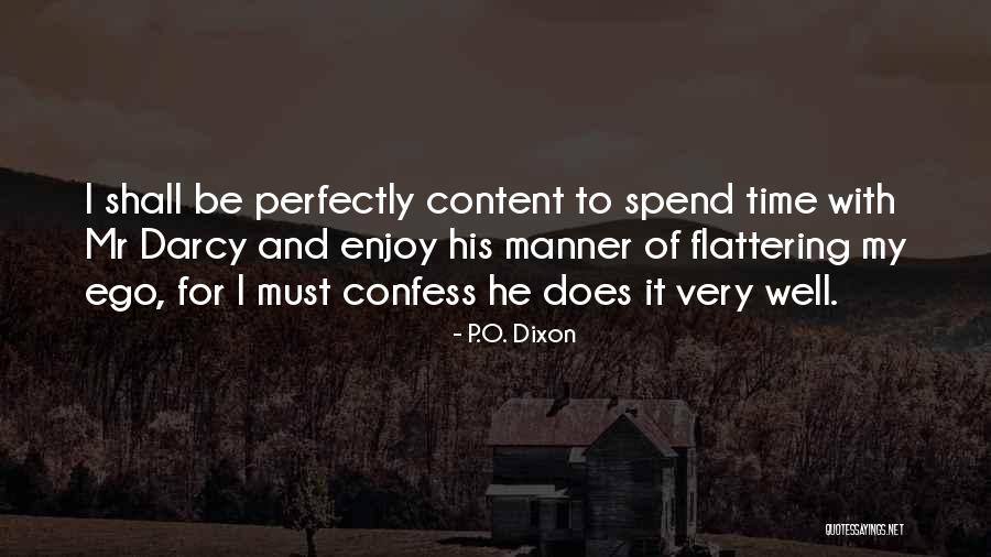Enjoy My Time Quotes By P.O. Dixon Enjoy My Time Quotes By P.O. Dixon