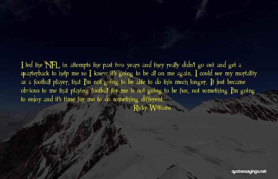 Enjoy My Time Quotes By Ricky Williams