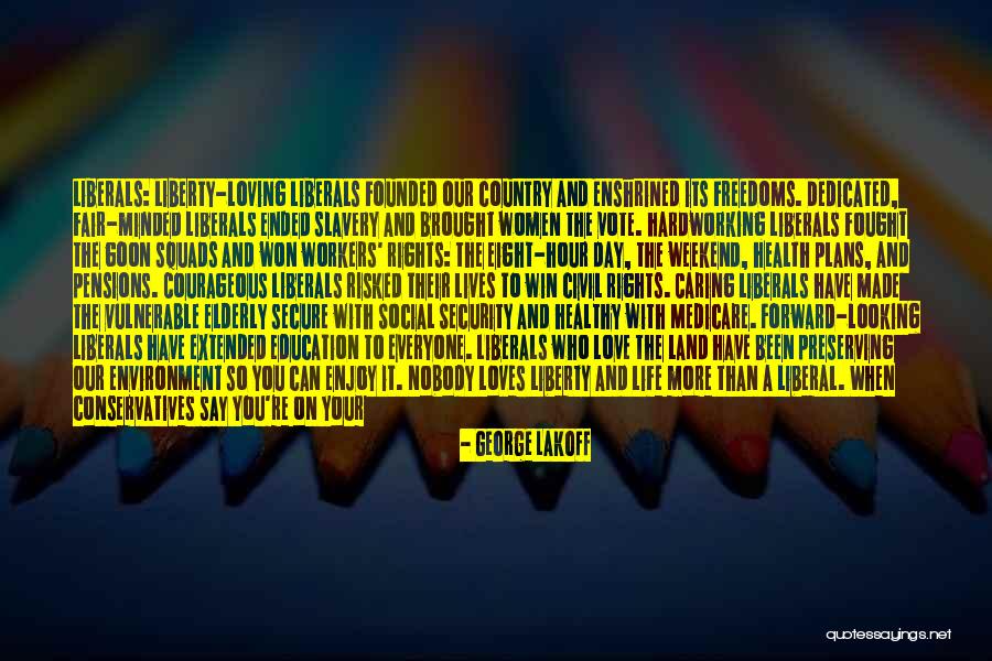 Enjoy My Weekend Quotes By George Lakoff Enjoy My Weekend Quotes By George Lakoff