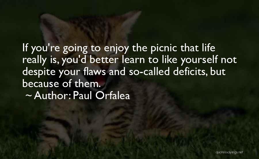 Enjoy Picnic Quotes By Paul Orfalea