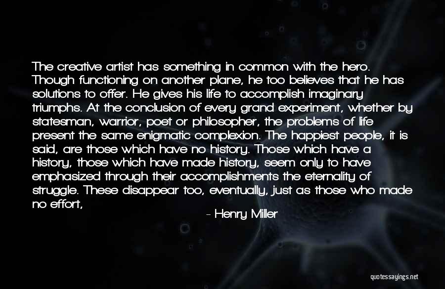 Enjoy Present Life Quotes By Henry Miller