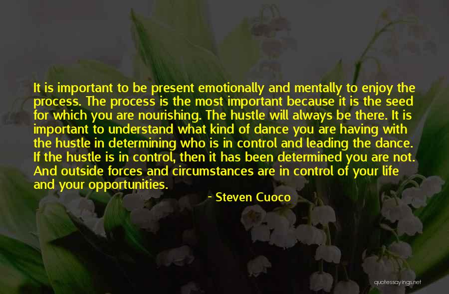 Enjoy Present Life Quotes By Steven Cuoco