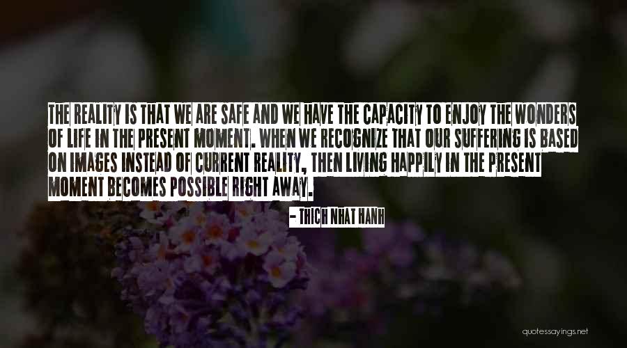 Enjoy Present Life Quotes By Thich Nhat Hanh