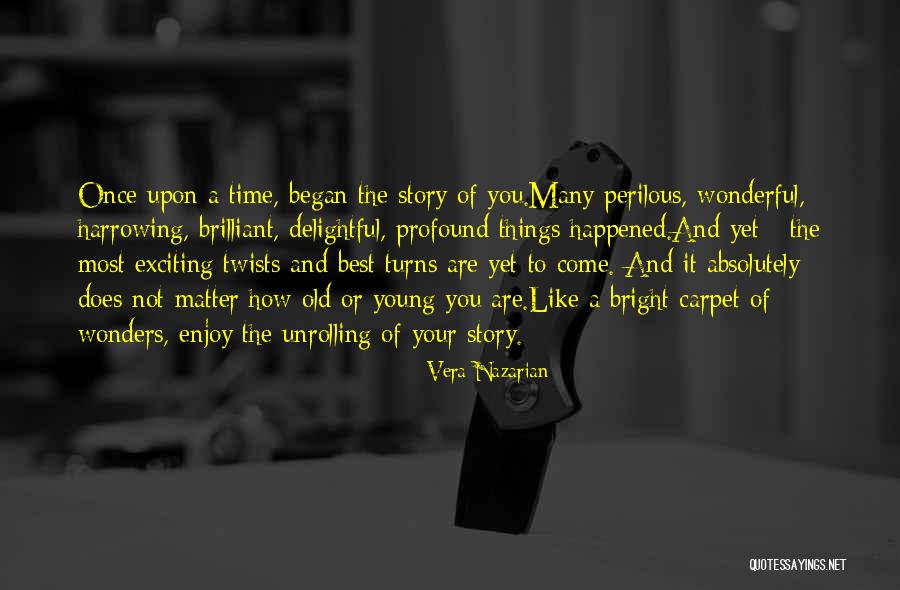 Enjoy Present Life Quotes By Vera Nazarian