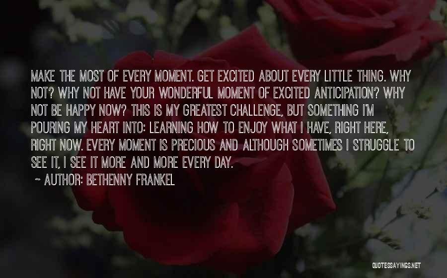 Enjoy Right Now Quotes By Bethenny Frankel