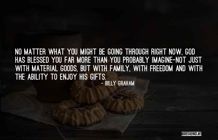 Enjoy Right Now Quotes By Billy Graham