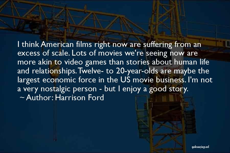 Enjoy Right Now Quotes By Harrison Ford