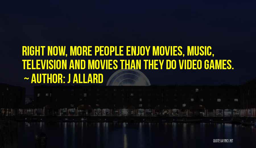 Enjoy Right Now Quotes By J Allard
