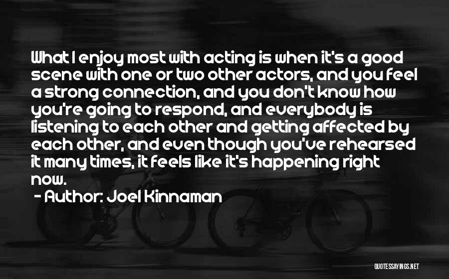 Enjoy Right Now Quotes By Joel Kinnaman