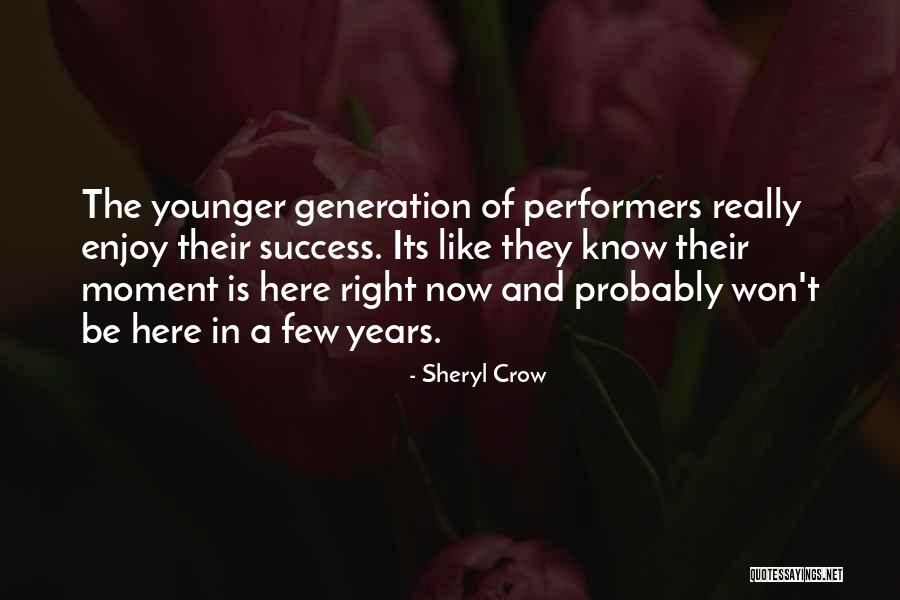 Enjoy Right Now Quotes By Sheryl Crow