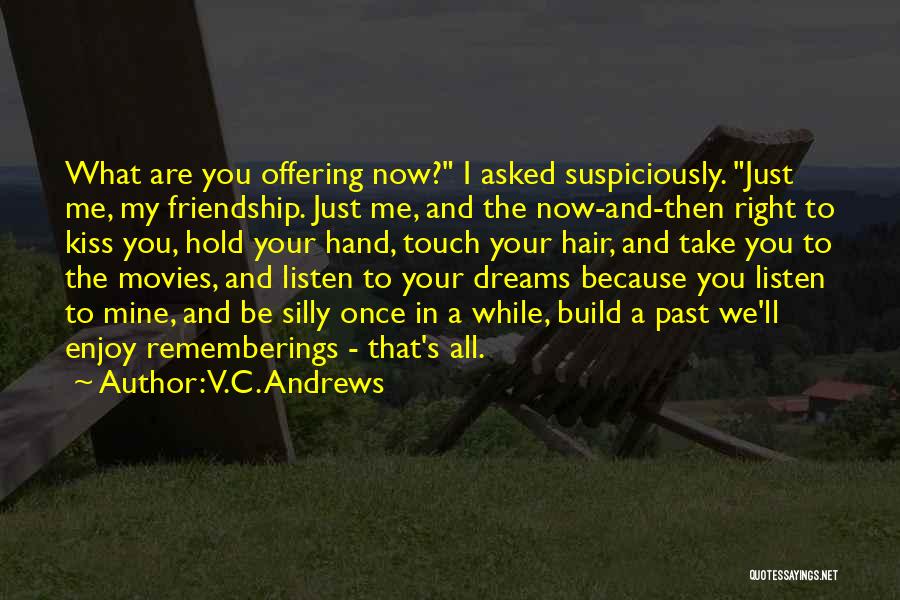 Enjoy Right Now Quotes By V.C. Andrews