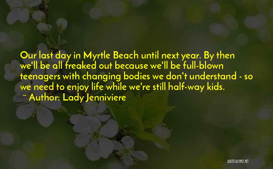Enjoy The Beach Quotes By Lady Jenniviere