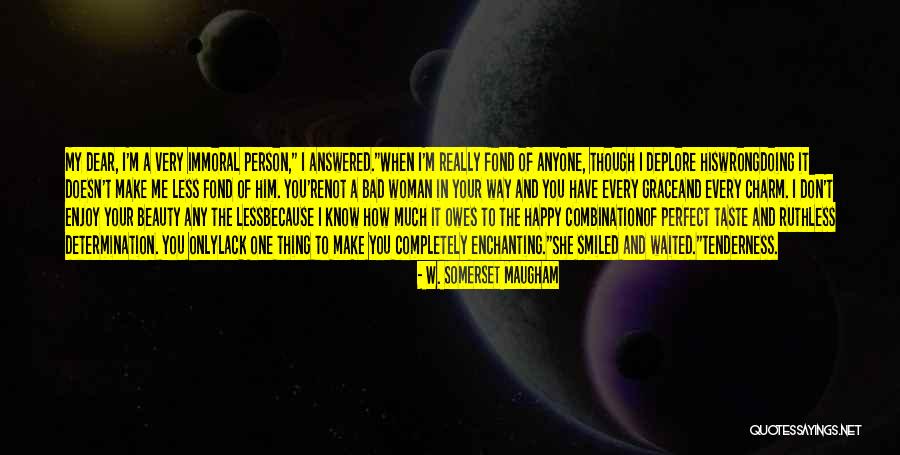 Enjoy The Charm Quotes By W. Somerset Maugham Enjoy The Charm Quotes By W. Somerset Maugham