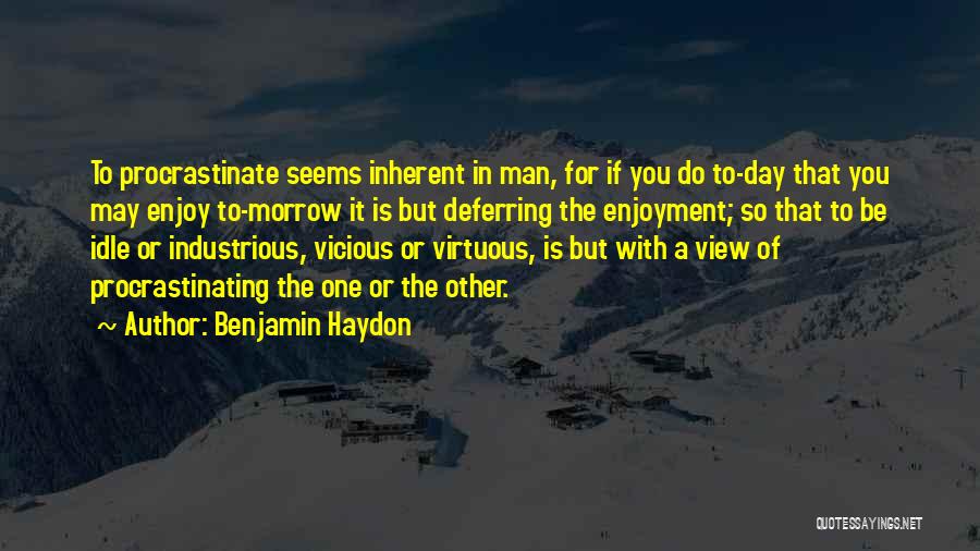 Enjoy The Day Quotes By Benjamin Haydon
