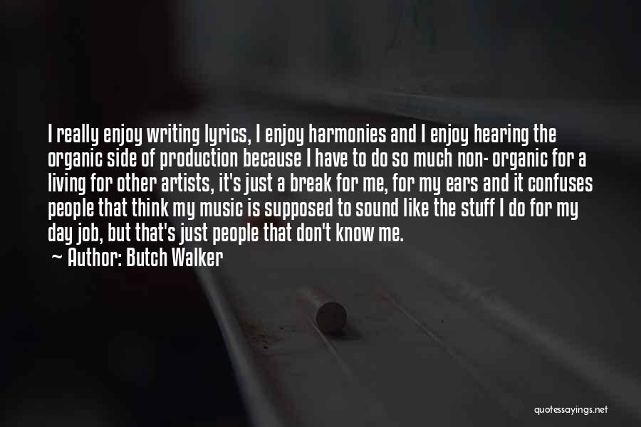 Enjoy The Day Quotes By Butch Walker
