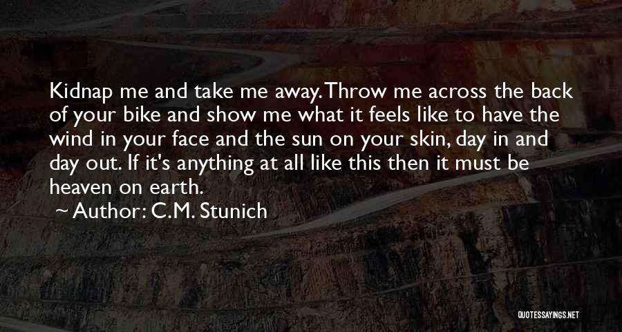 Enjoy The Day Quotes By C.M. Stunich