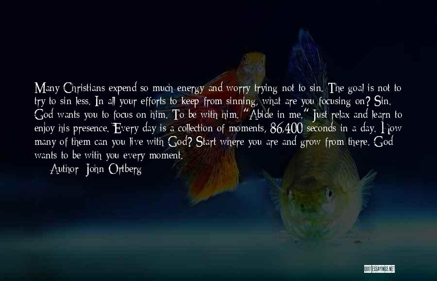 Enjoy The Day Quotes By John Ortberg