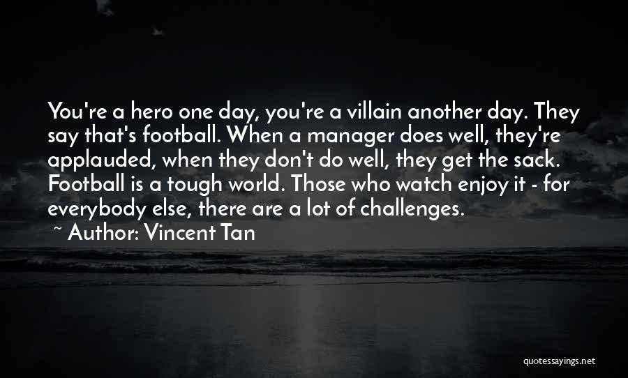 Enjoy The Day Quotes By Vincent Tan