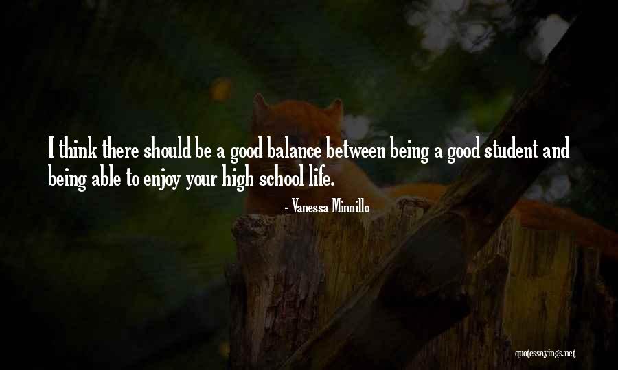 Enjoy The Good Thing Life Has Quotes By Vanessa Minnillo Enjoy The Good Thing Life Has Quotes By Vanessa Minnillo