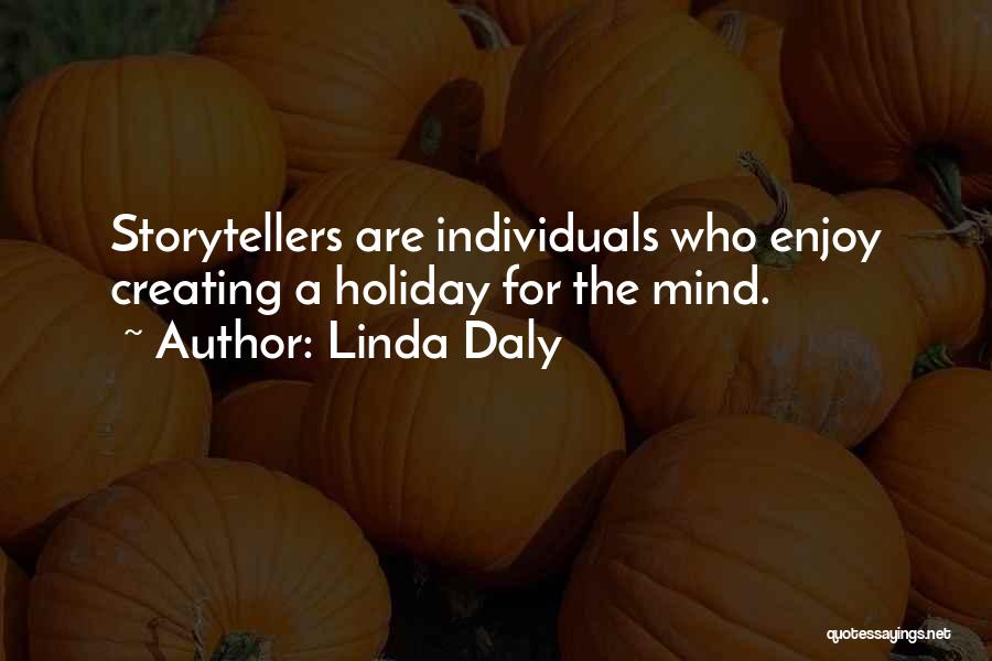 Enjoy The Holiday Quotes By Linda Daly