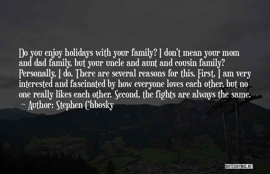 Enjoy The Holidays Quotes By Stephen Chbosky