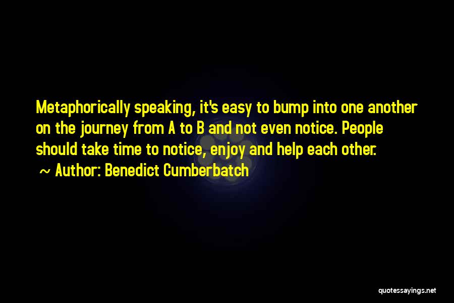 Enjoy The Journey Quotes By Benedict Cumberbatch