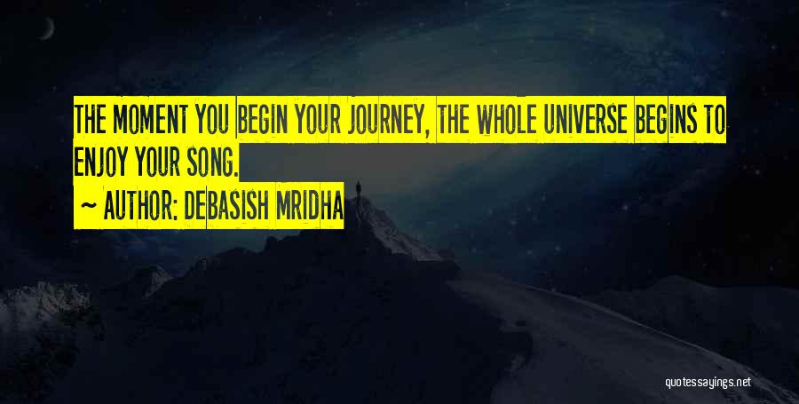 Enjoy The Journey Quotes By Debasish Mridha