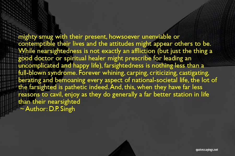 Enjoy The Life Quotes By D.P. Singh Enjoy The Life Quotes By D.P. Singh