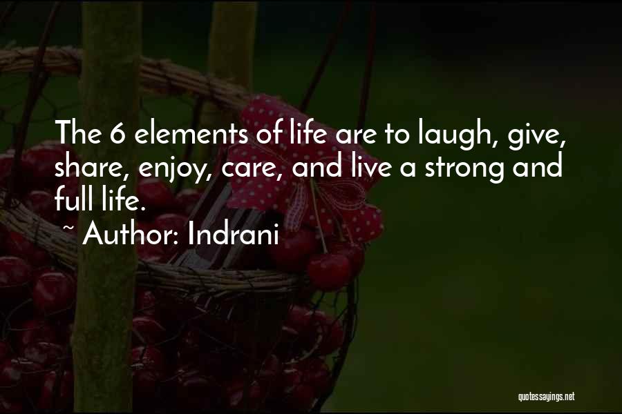 Enjoy The Life Quotes By Indrani
