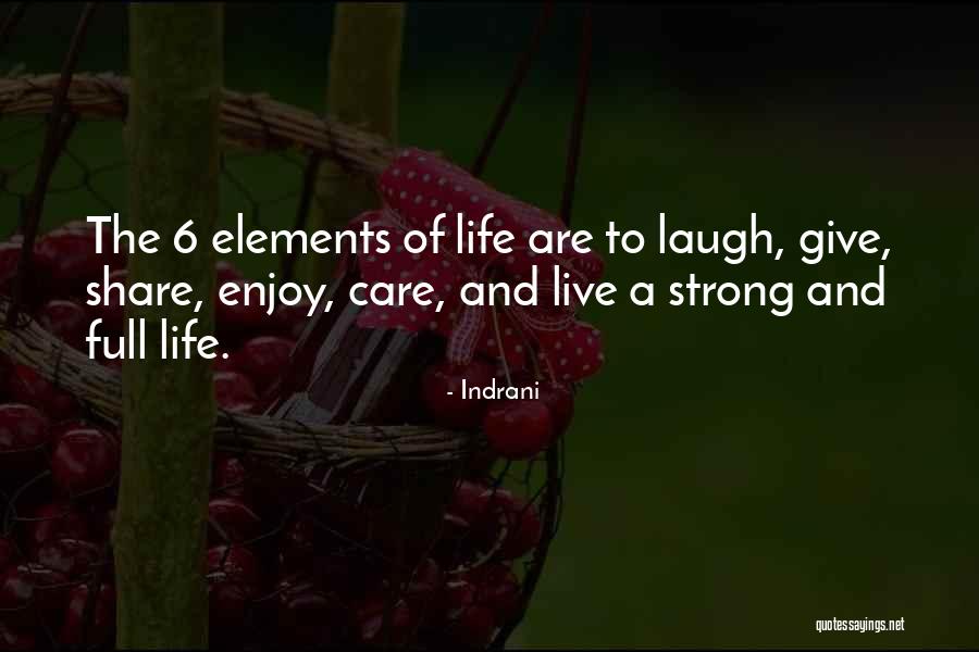 Enjoy The Life Quotes By Indrani