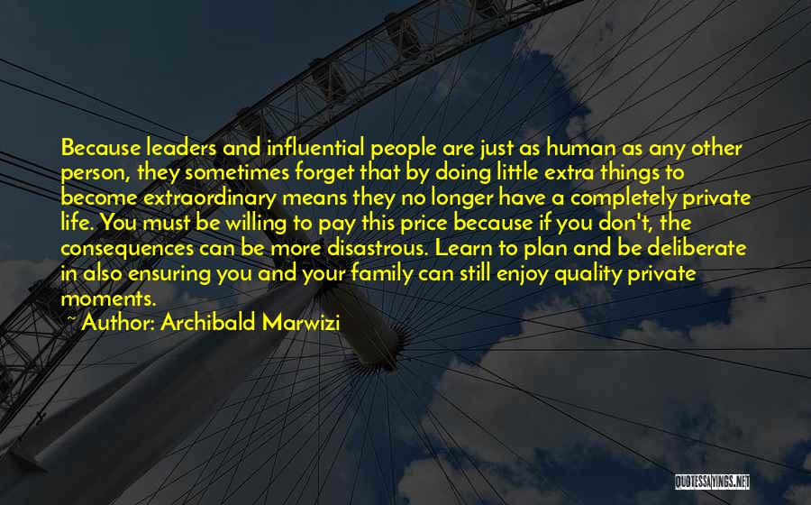 Enjoy The Little Things Quotes By Archibald Marwizi