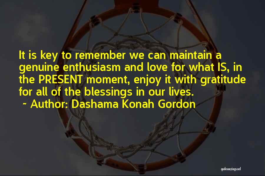 Enjoy The Moment Quotes By Dashama Konah Gordon