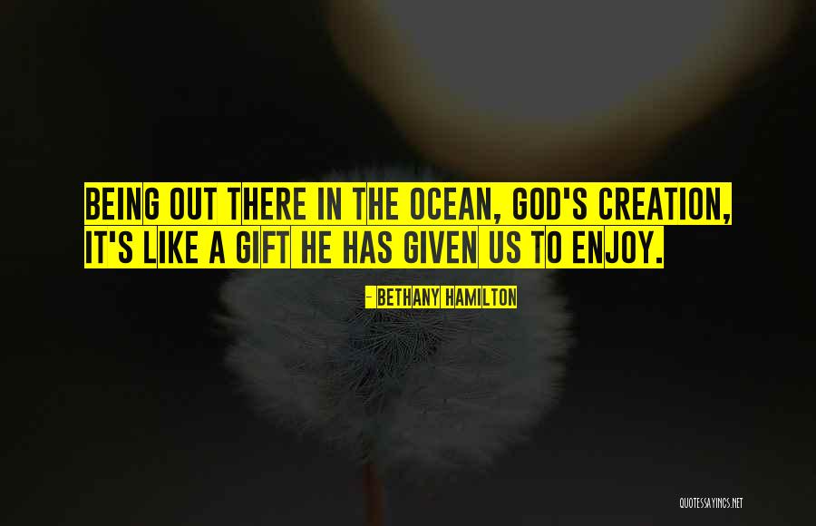Enjoy The Ocean Quotes By Bethany Hamilton Enjoy The Ocean Quotes By Bethany Hamilton