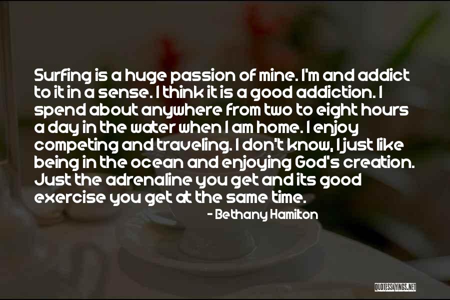 Enjoy The Ocean Quotes By Bethany Hamilton Enjoy The Ocean Quotes By Bethany Hamilton