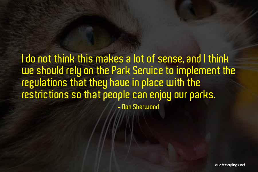 Enjoy The Place Quotes By Don Sherwood Enjoy The Place Quotes By Don Sherwood