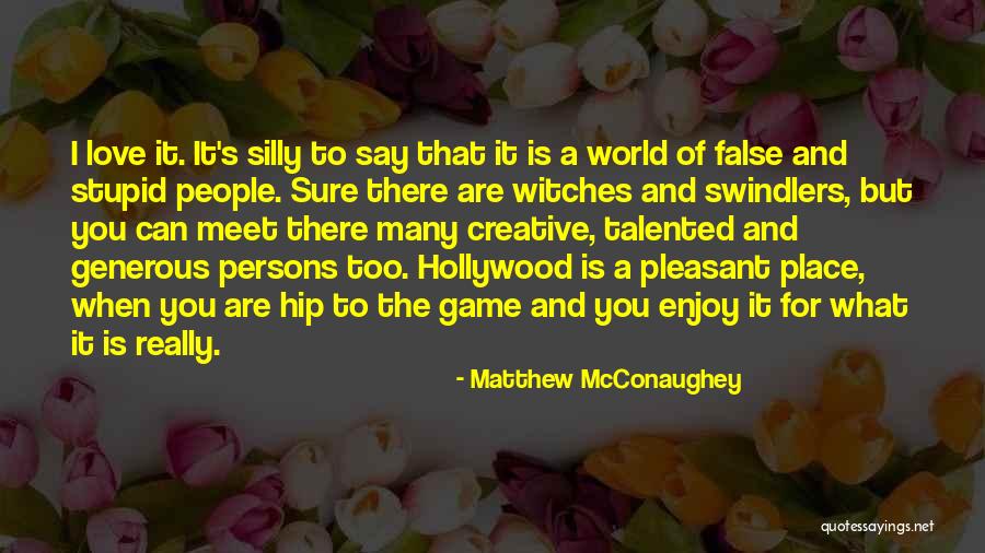 Enjoy The Place Quotes By Matthew McConaughey Enjoy The Place Quotes By Matthew McConaughey