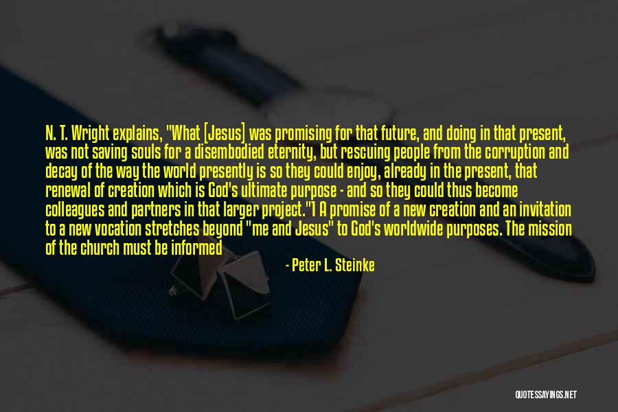 Enjoy The Present And The Future Quotes By Peter L. Steinke Enjoy The Present And The Future Quotes By Peter L. Steinke
