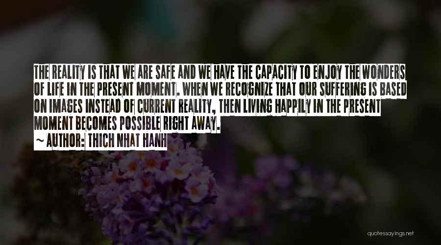 Enjoy The Present Moment Quotes By Thich Nhat Hanh