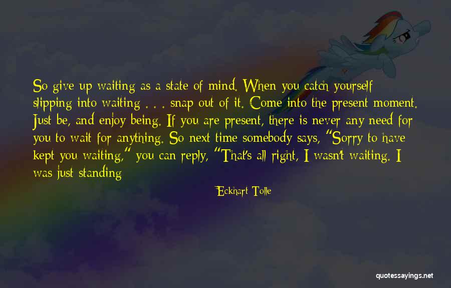 Enjoy The Present Quotes By Eckhart Tolle Enjoy The Present Quotes By Eckhart Tolle