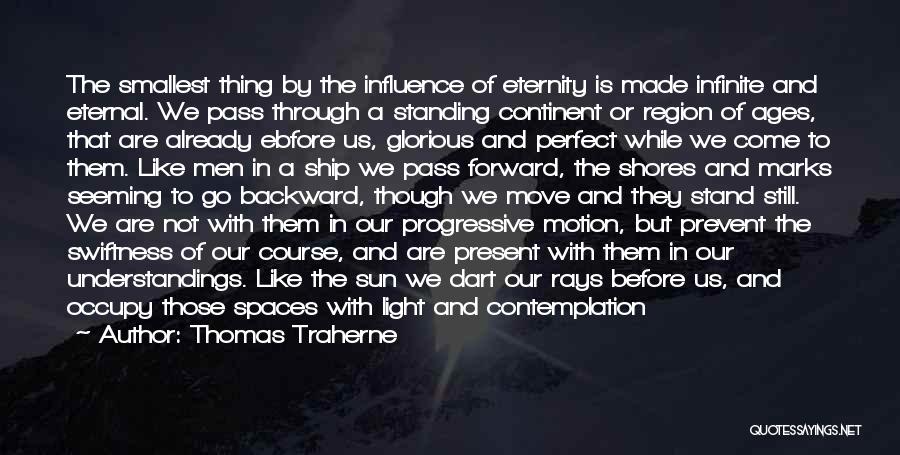 Enjoy The Present Quotes By Thomas Traherne