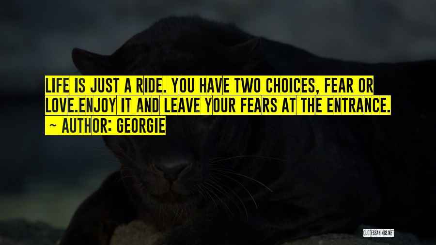 Enjoy The Ride Quotes By Georgie