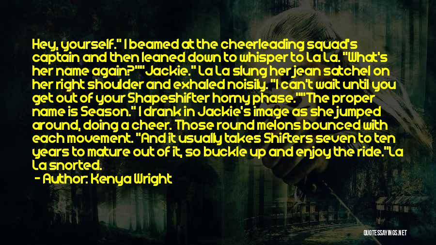 Enjoy The Ride Quotes By Kenya Wright